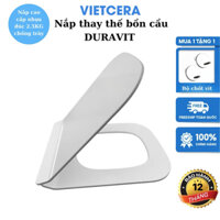 Nắp đậy BỒN CẦU TREO TƯỜNG DURAVIT DURASTYLE 588.45.384 Nắp đúc dày nặng 2.4kg - Hàng thay thế cao cấp nhập khẩu