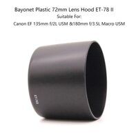 Nắp đậy ống kính bằng nhựa Bayonet 72mm ET-78 II cho ống kính CANON EF 135mm f / 2L USM 180mm f / 3.5L Macro USM