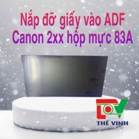 Nắp đỡ giấy vào ADF Canon MF 215 216 217 227 229 235 237 244 246 249 mới 100%
