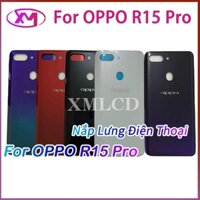 Nắp Lưng Điện Thoại OPPO R15 Pro Thay Thế Chuyên Dụng Cho