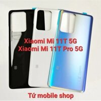 Nắp lưng Xiaomi Mi 11T 5G , Xiaomi Mi 11T Pro 5G