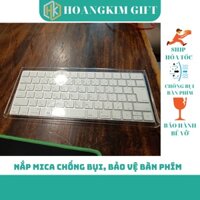 Nắp mica che bụi chống nước cho bàn phím apple cover magic keyboard tấm acrylic ngăn bụi magic mouse trong suốt đủ size