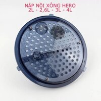 Nắp Nồi Xông Hơi Chính Hãng HERO 2L- 2,6L- 3L- 4L
