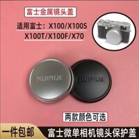 Nắp ống kính kim loại Fuji Fujifilm Thích hợp cho phụ kiện máy ảnh X100X100TX100FX70-04