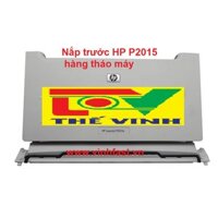 Nắp trước máy in HP p2015, hàng cũ tháo máy