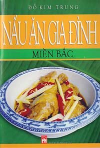 NẤU ĂN GIA ĐÌNH MIỀN BẮC