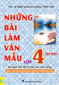 ND - Những Bài Làm Văn Mẫu Lớp 4 - Tập 1 (Bộ Sách Kết Nối Tri Thức Với Cuộc Sống)