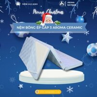 Nệm Bông Ép Aroma Ceramic 1m6,1m8x2m