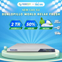 Nệm cao su Dunlopillo  World Relax Fresh 10cm - 140x200 - 10 cm