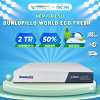 Nệm cao su Dunlopillo  World Eco Fresh 25cm - 220x200x25cm