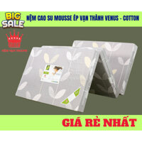 Nệm cao su mousse ép vạn thành venus [ Vải Cotton ]