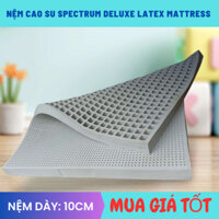 Nệm cao su spectrum deluxe latex mattress 10cm