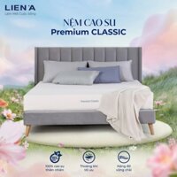 Nệm Cao su thiên nhiên Premium Classic LIÊN Á dày 15cm