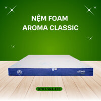 Nệm Foam Aroma Classic dày 15cm - bảo hành 10 năm - Tặng 1 bộ drap Poly + 1 gối gòn ép hơi + 2 gối nằm gòn ép hơi