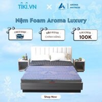 Nệm Foam Aroma Luxury - 120x200x5cm