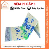 Nệm Gấp 3 PE Siêu Nhẹ Dày 3 Phân Tiện Dụng Dễ Dàng Mang Đi ( Nệm Nhỏ Gọn Đi Du Lịch Tiện Lợi )