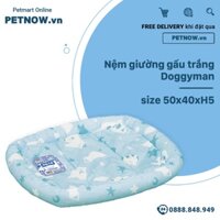 Nệm giường gấu trắng Doggyman size 50x40xH5 Petnow