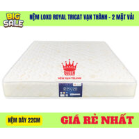 Nệm Lò xo royal tricat vạn thành 2 mặt vải [ 22cm ]