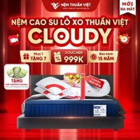 Nệm lò xo Thuần Việt Cloudy - Nệm lò xo túi độc lập, ngăn rung lắc, êm ái tuyệt đối - Bảo hành 15 năm