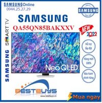 NEO QLED Tivi 4K Samsung 55 inch QA55QN85BAKXXV Smart Tivi Model Mới 2022