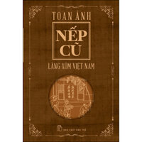 Nếp Cũ - Làng Xóm Việt Nam