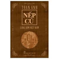 Nếp Cũ - Làng Xóm Việt Nam