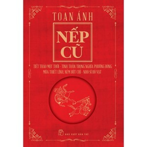 Nếp cũ - Tiết tháo một thời