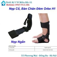 Nẹp Đêm Ngắn Orbe H1 Hỗ Trợ Cố Định Bàn Chân,Nẹp Bàn Chân, Cổ Chân