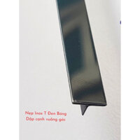 Nẹp T Inox 304 Đen Gương, nẹp chữ T bào chấn vuông cạnh, dày 0.8li, thanh dài 2m44, dễ thi công
