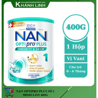 [NESTLE] Sữa Bột Nan OPTIPRO Plus 5HMO Số 1 Lon 400g ( 0-6 tháng)