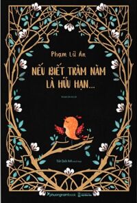 Nếu Biết Trăm Năm Là Hữu Hạn... (Bản Đặc Biệt In Màu)