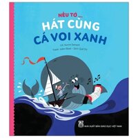 Nếu Tớ... Hát Cùng Cá Voi Xanh