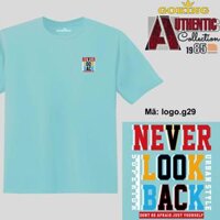 NEVER LOOK BACK, mã logo.g29. Áo phông GOKING hàng hiệu, quà tặng cao cấp cho gia đình, cặp đôi, lớp nhóm, doanh nghiệp - Biển, vải thun lạnh - 2