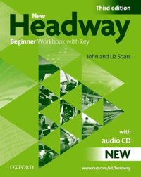 New Headway, Third Edition Beginner Workbook with Key and Audio Pack