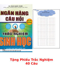 Ngân Hàng Câu Hỏi Trắc Nghiệm Sinh Học - Quyển Thượng  Tặng Phiếu Trắc Nghiệm 40 Câu -  HA