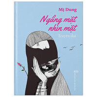 Ngẩng Mặt Nhìn Mặt