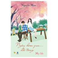 Ngày Hôm Qua Đã Từng - My Life