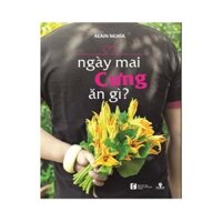 Ngày mai cưng ăn gì?