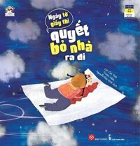 Ngày Tờ Giấy Thi Quyết Bỏ Nhà Ra Đi
