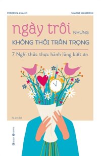 Ngày trôi nhưng không thôi trân trọng