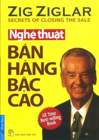 Nghệ Thuật Bán Hàng Bậc Cao Tái Bản