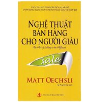 Nghệ Thuật Bán Hàng Cho Người Giàu