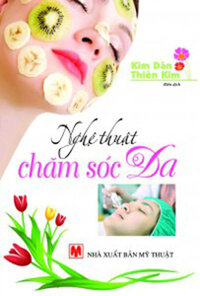 NGHỆ THUẬT CHĂM SÓC DA