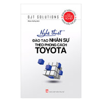 Nghệ Thuật Đào Tạo Nhân Sự Theo Phong Cách Toyota