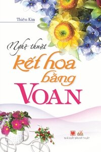 Nghệ Thuật Kết Hoa Bằng Voan