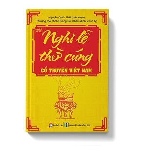 Nghi lễ thờ cúng cổ truyền Việt Nam - Thượng Toạ Thích Quảng Đại