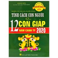 Nghiên Cứu Văn Hóa Truyền Thống - Tính Cách Con Người Qua 12 Con Giáp Năm Canh Tý 2020