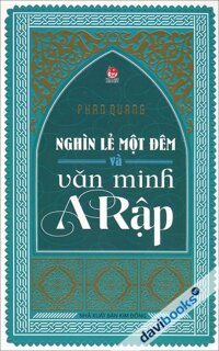 Nghìn Lẻ Một Đêm Và Văn Minh A Rập - Sách Cho Tuổi Thần Tiên