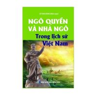 Ngô Quyền và nhà Ngô trong lịch sử Việt Nam