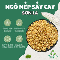 Ngô sấy, Ngô sấy giòn, Ngô nếp sấy cay, Ngô cay, Đặc sản Sơn La cay giòn ăn cực cuốn.